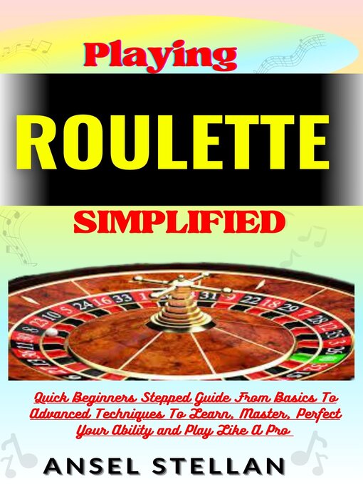 Title details for Playing ROULETTE Simplified by Ansel stellan - Available